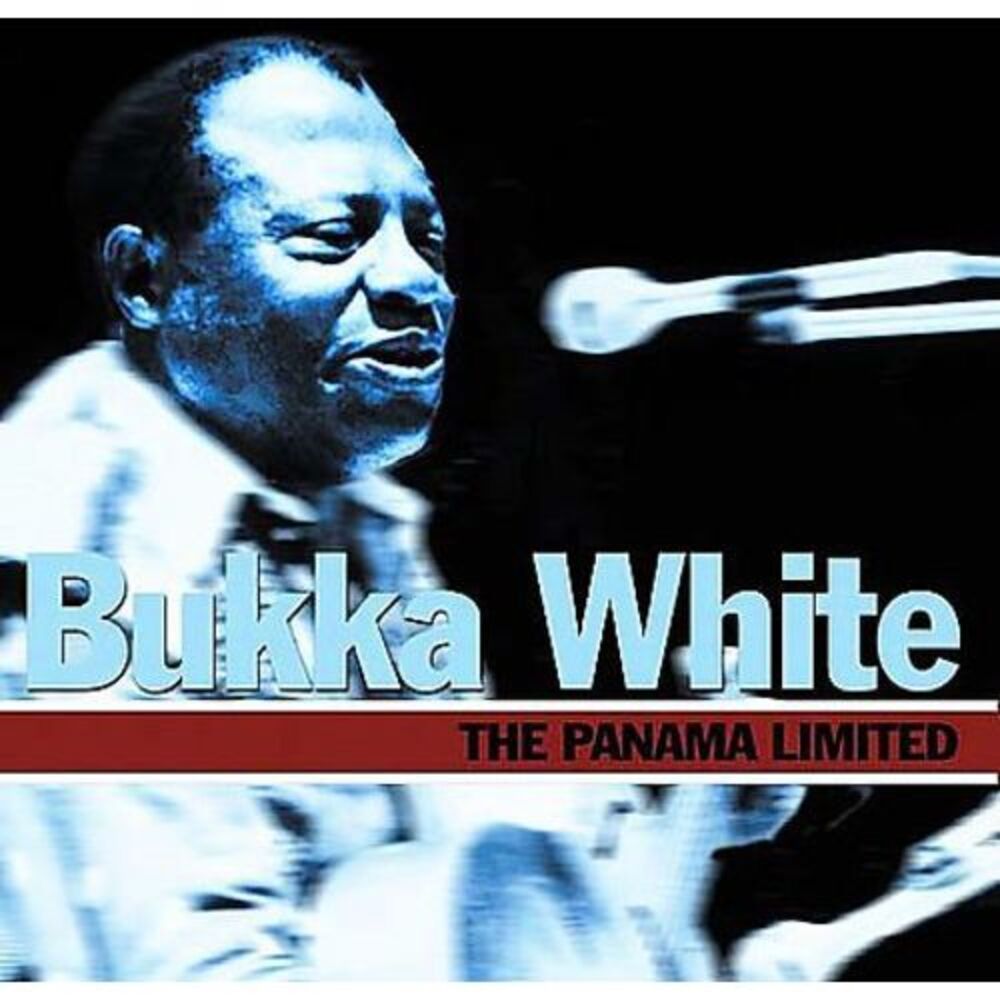 Bukka White - Panama Limited  CD